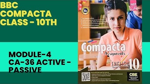 BBC Class10 Module 4|CA-36 Active -Passive|Solved and Explained