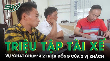 Tạm giữ 3 đối tượng xe ôm, tài xế taxi vụ ‘chặt chém’ 4,2 triệu đồng của 2 vị khách vùng cao | SKĐS