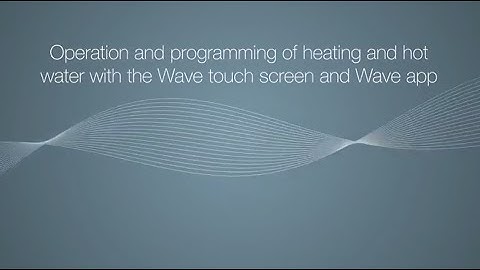 Wave touch screen operation & programming heating