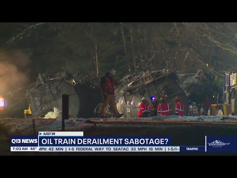 Report says Whatcom County oil train derailment may have been 'sabotage'