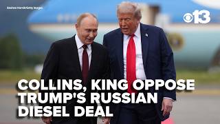 King, Collins criticize Trump's diesel deal with Putin
