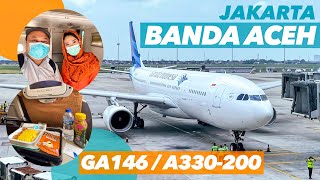 Nyaman!! Terbang ke Banda Aceh Dengan Pesawat Widebody Garuda Indonesia A330-200 Flight GA146