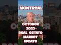 Montreal Quebec Real Estate Market Update October 2023 #montrealrealestate