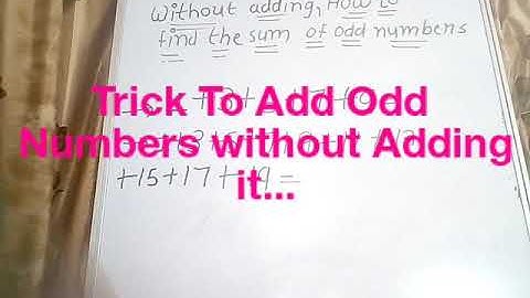 Trick For Addition Of Odd Numbers (Without Adding)