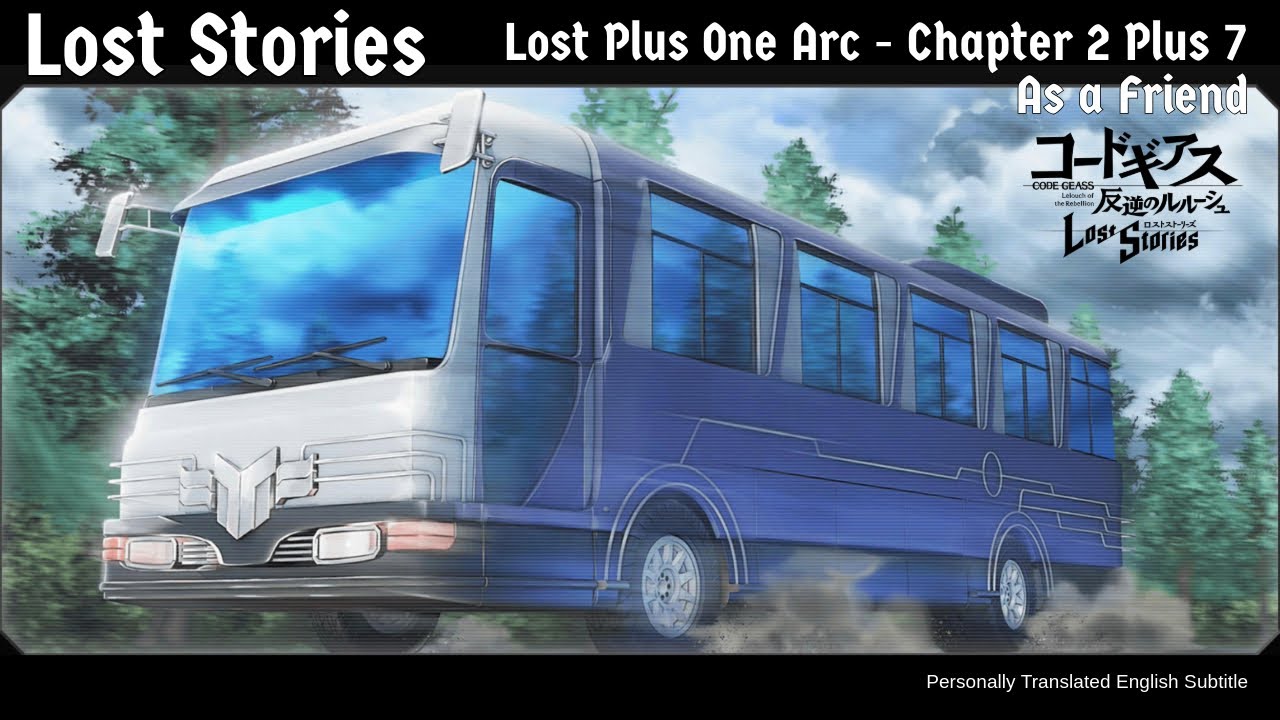 [Code Geass Lost Stories] Lost Plus One Arc - Chapter 2: As a Friend - Plus 7