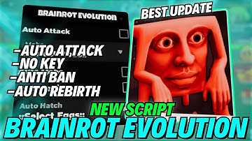🧠[ NEW ] Brainrot Evolution Roblox Script 2025 – Auto Attack, Rebirth & Dungeon (No Key Required)