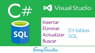 Insertar, eliminar, actualizar y buscar en SQL con C# (Parte 2). Paso a paso.