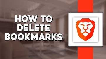 How To Delete Bookmarks In Brave Browser (Quick & Easy)