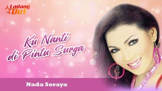 Nada Soraya - Ku Nanti Di Pintu Surga Lagu Dangdut Jadul Terpopuler