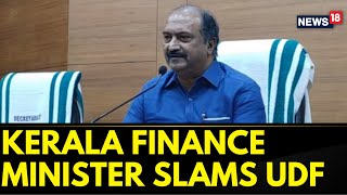 Kerala News | Kerala Government Blames Congress Of Financial Crisis | LDF Vs UDF | News18