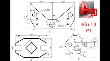 Học autocad cơ bản Bài 13 - P1, Giải bài tập autocad 2d , autocad tutorial for beginners