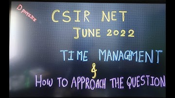 CSIR NET 2022 || TIME MANAGEMENT || HOW TO APPROACH THE QUESTIONS || D PHYSICS ||