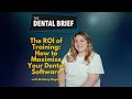 How to Maximize Your Dental Software | Brittany Rogars | #281