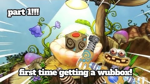 (PART 1) first time getting a wubbox!!!!! 100 subs special!! | My Singing monsters