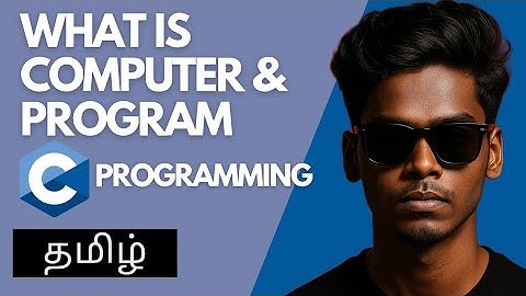 CL-1 What is computer and Program ? 