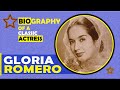 GLORIA ROMERO Biography, ALAMIN ang kanyang BUHAY NOON