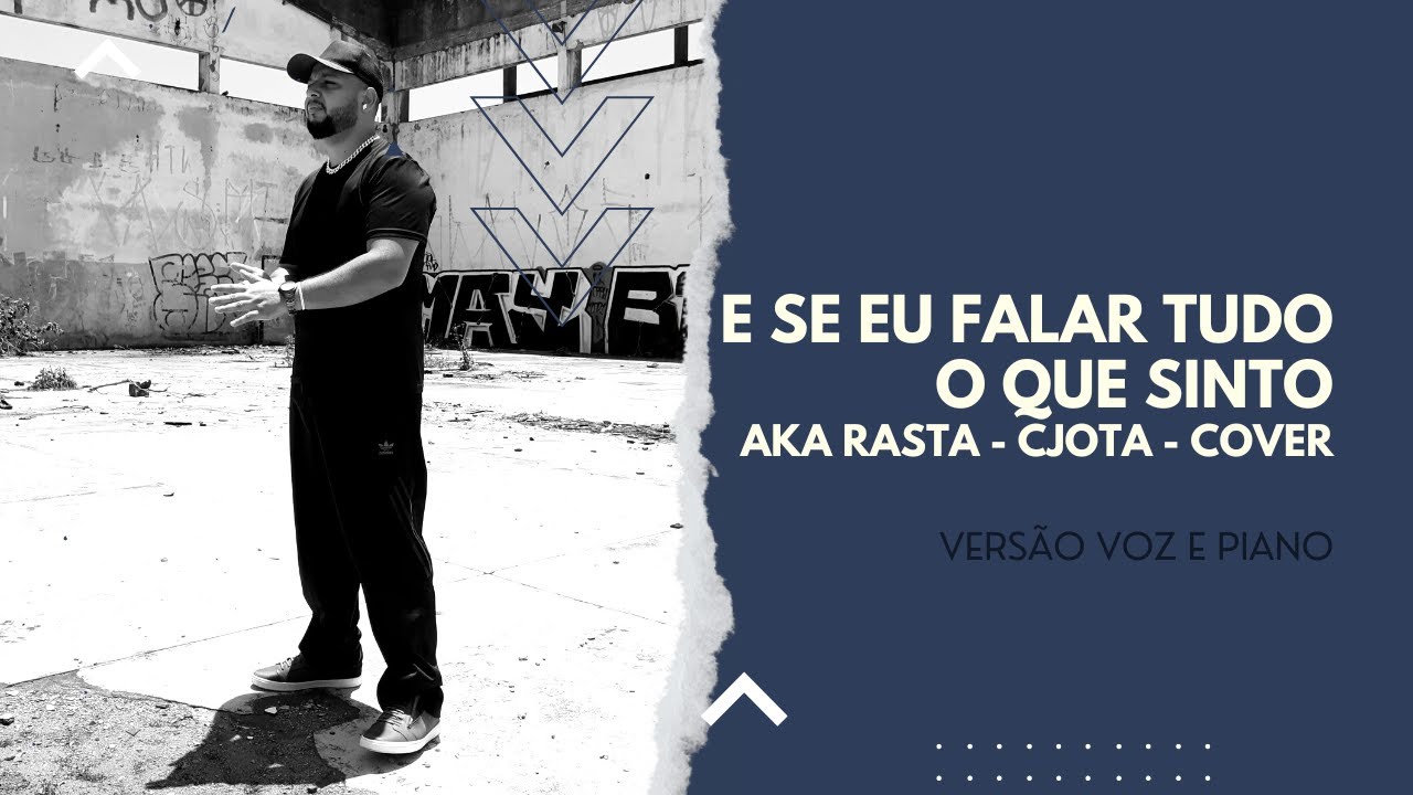Aka Rasta - E Se Eu Falasse O Que Sinto? FT Cjota - cover 7Landa - YouTube