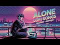 Alone Lofi Songs (Slowed + Reverb) 💔 | Sad Hindi Songs | Emotional Mashup Song | Mind Fresh Lofi Mix