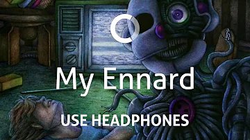 Groundbreaking - My Ennard (8D)