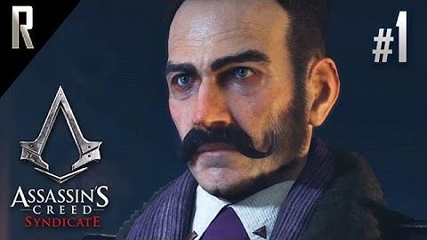 ► Assassins Creed: Syndicate - Walkthrough HD - Part 1