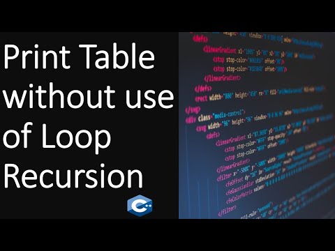 Print Table by using recursion in c++ without loop