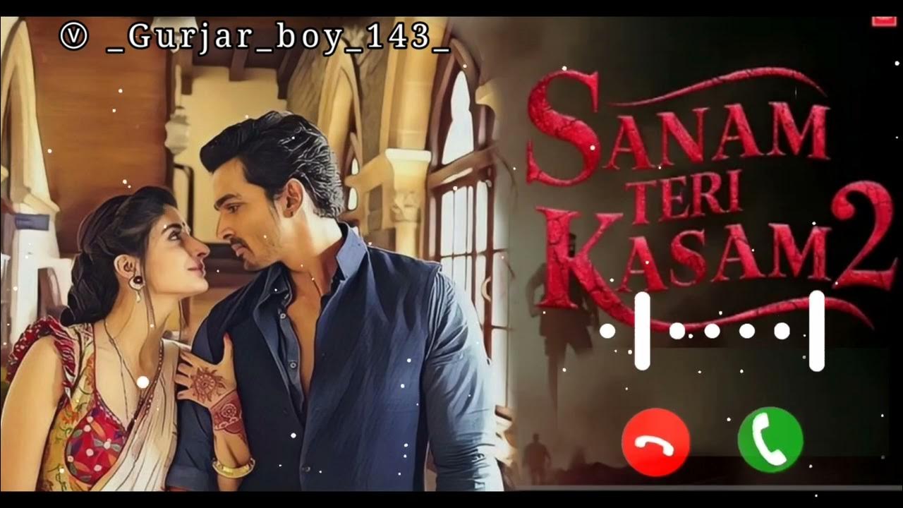 Sanam Teri Kasam Ringtone sanam teri kasam 2 ringtone Ankit Sanam Teri Kasam Ringtone sanam teri kasam 2 ringtone Ankit