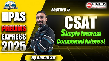 CSAT- Simple Interest & Compound Interest | lecture 5  || HPAS PRELIMS EXPRESS 2025 || #hppcs #csat