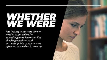 The Cybersecurity Risks of Public Computers: How to Protect Your Digital Footprint