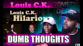 Louis CK- Dumb Thoughts- BLACK COUPLE REACTS