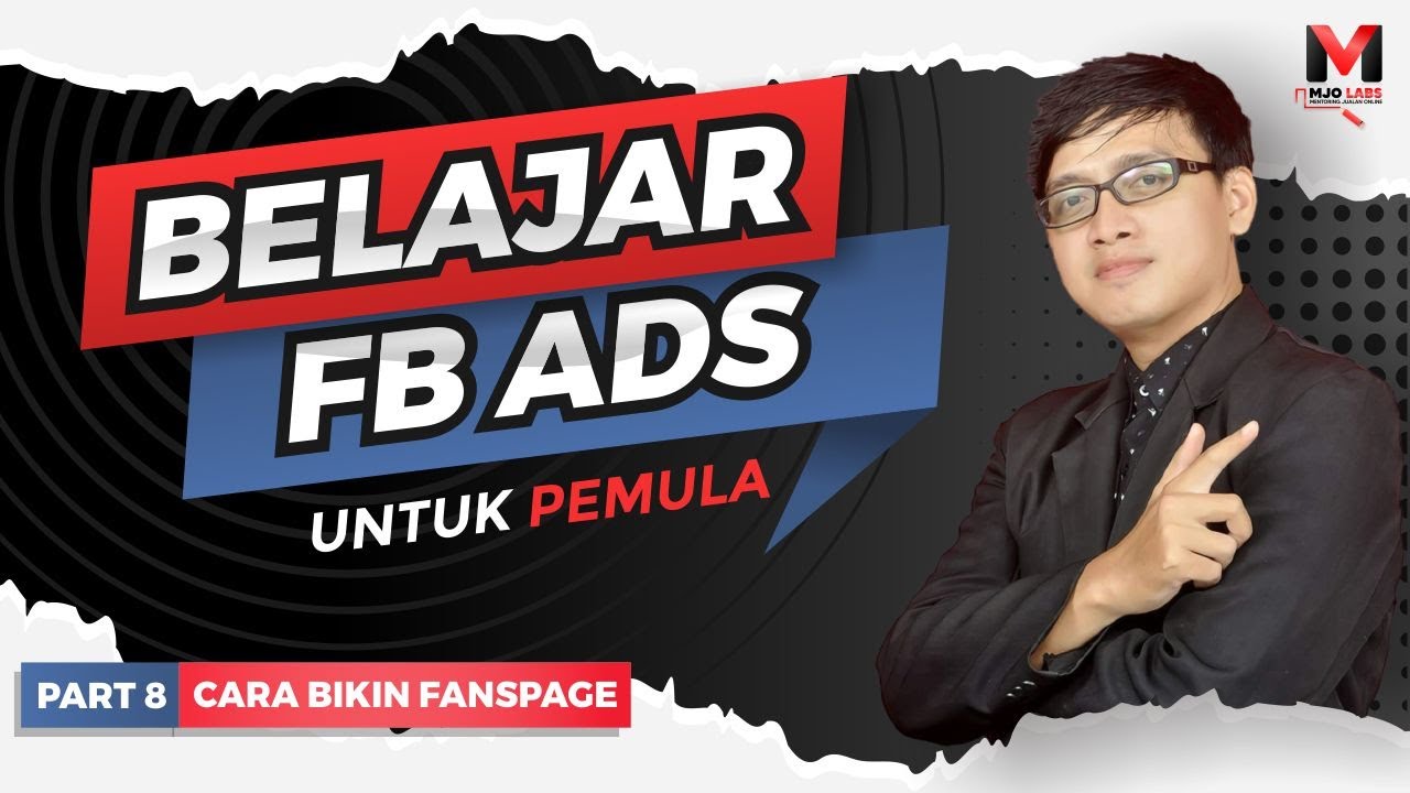 Cara Iklan Facebook | Belajar FB Ads Pemula 2021 - PART#8 Cara Membuat Fanspage