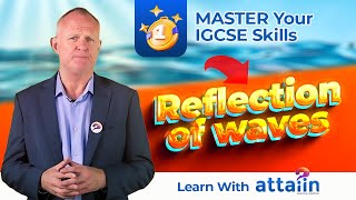 IGCSE Physics | Reflection of Waves | Learn with Attaiin