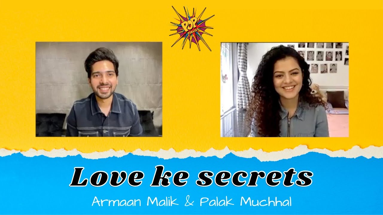 Love Ke Secrets Ft Armaan Malik and Palak Muchhal