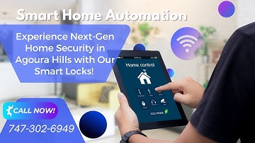 Experience Next-Gen Home Security in Agoura Hills with Our Smart Locks! Smart Home Automation 2024