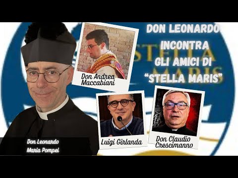 Don Leonardo incontra gli amici del canale Stella Maris