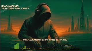 Raymond Afterdark – Waves We Left (Full Album Set | Deep House • Progressive • Electronic)