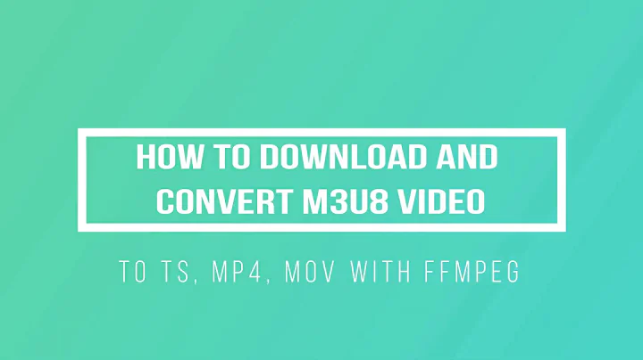 How to Download and Convert m3u8 video to TS, MP4, MOV with FFMPEG