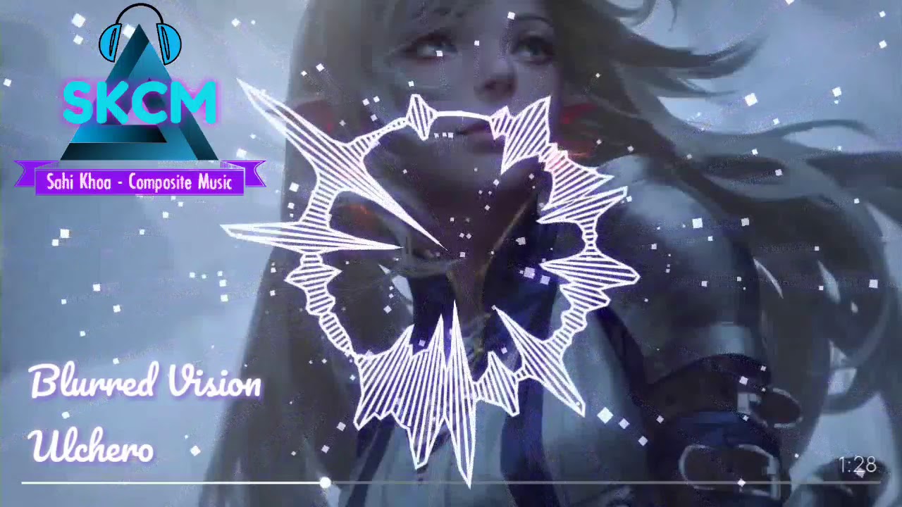 Ulchero - Blurred Vision | ♫ SKCM [18]