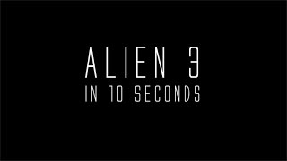 Alien³ (in 10 seconds)