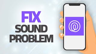 How To Fix Life360 App Sound Problem | Step By Step