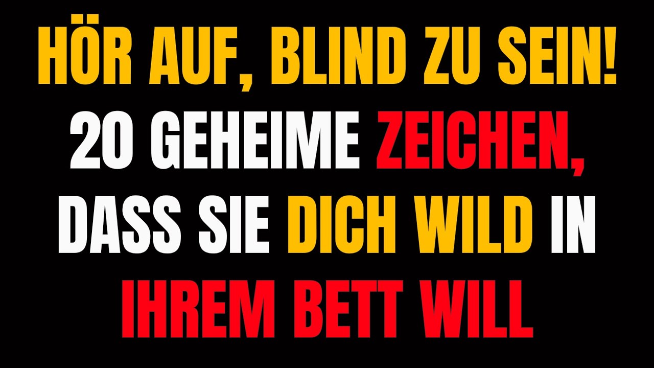 Wenn du nur 3 von diesen 20 Zeichen bemerkst… dann will sie dich in ihrem Bett! 🤟