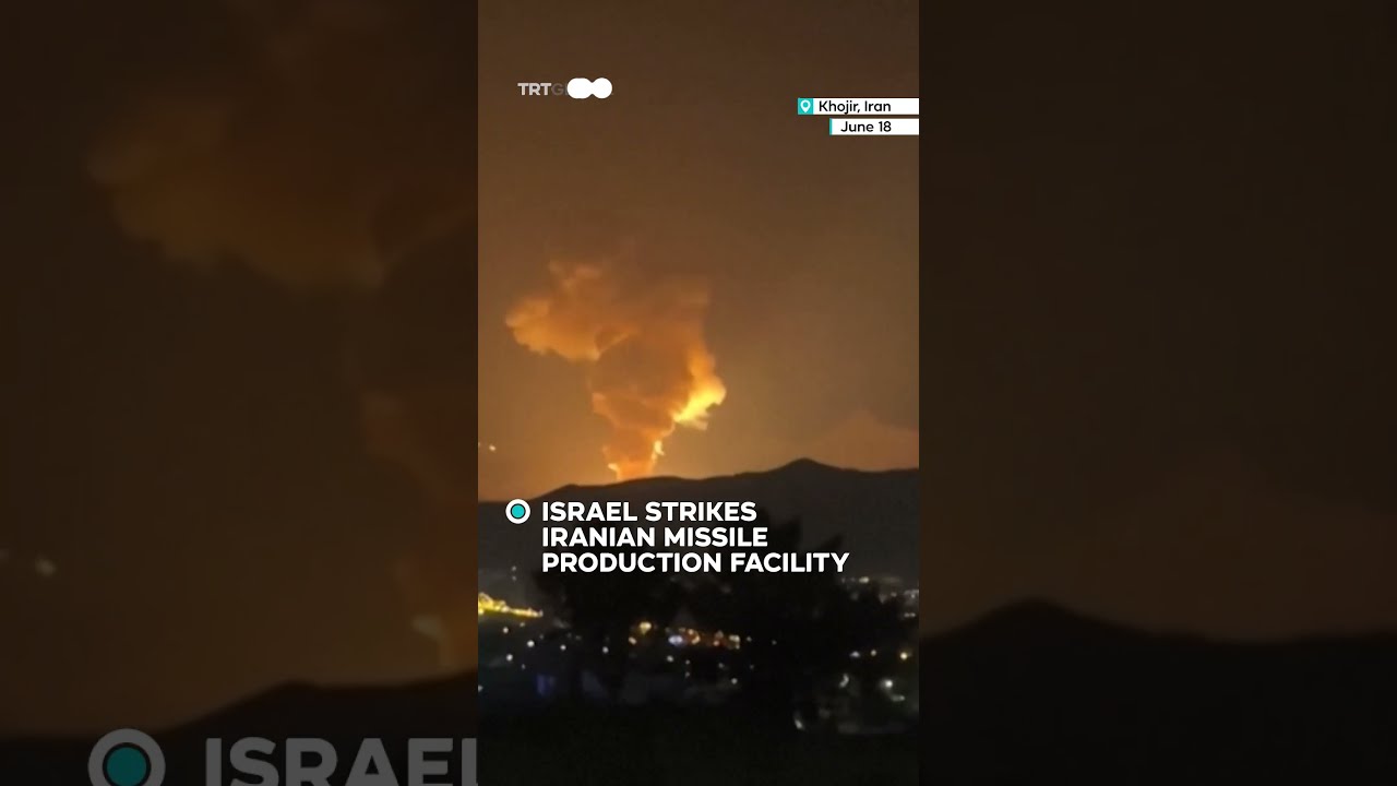 Israel Targets Iranian Missile Production Facility Near Tehran