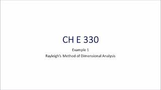 Rayleigh's Method (Example 1) | PSU CH E 330