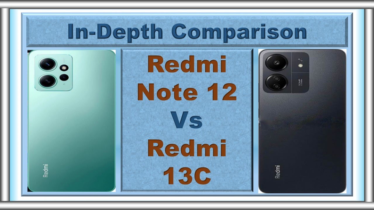 Redmi 13C vs Redmi Note 12 🥊🥊: Which One Should You Buy? 📱💰 (2023) 