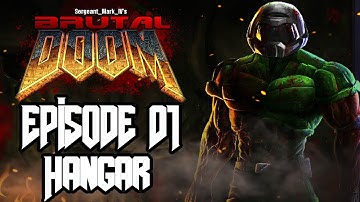 BRUTAL DOOM | Extermination Day | EP 1 | The Hangar