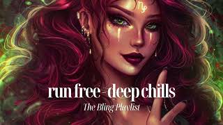 deep chills - run free sped up | The Bling Playlist ✨