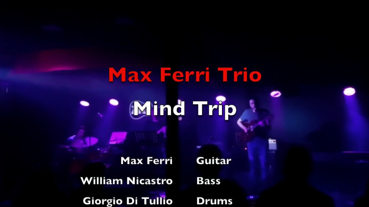 Max Ferri Trio - Mind Trip