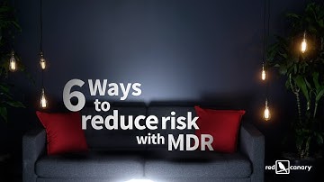 Ways to reduce risk with MDR | Red Canary