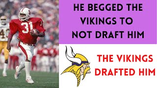 The First Round Pick Who REFUSED to Play for the Vikings
