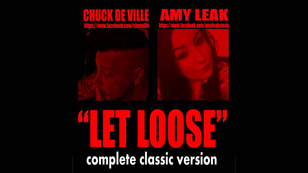 CHUCK DE VILLE & AMY LEAK "LET LOOSE"