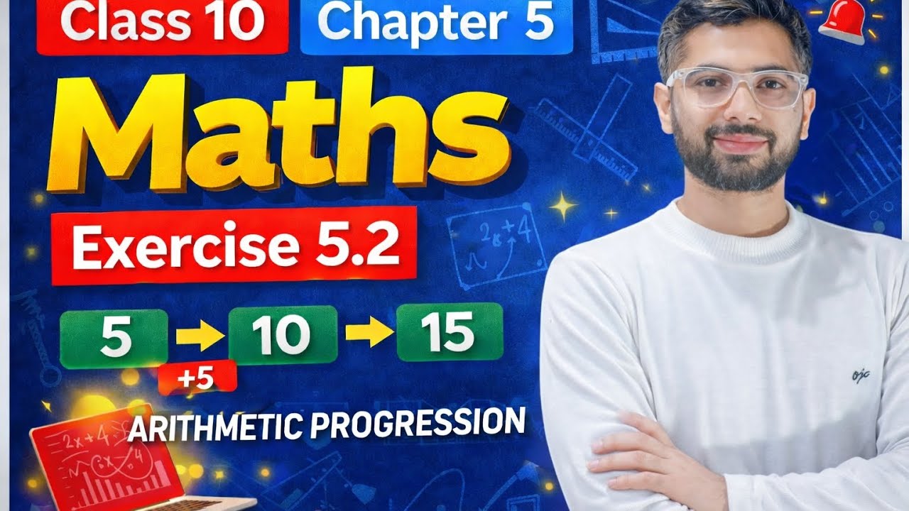 Class 10th arithmetic progression exercise 5.2 explained with concepts ...